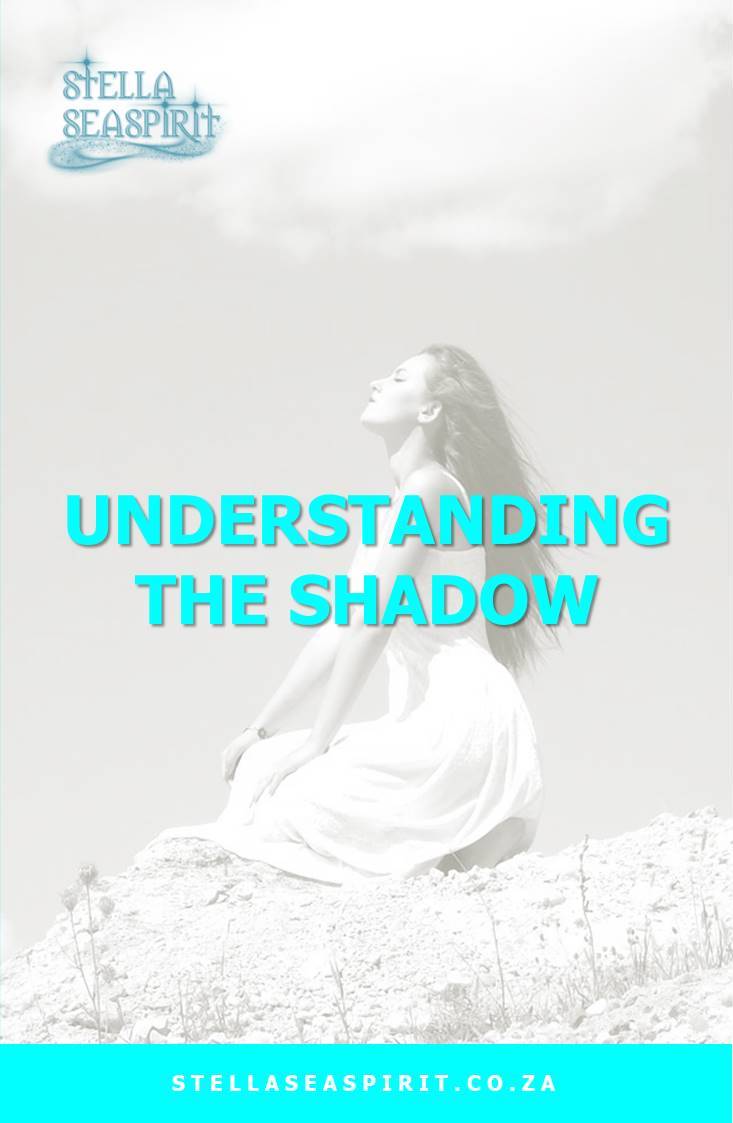 Understanding the Shadow | www.stellaseaspirit.co.za