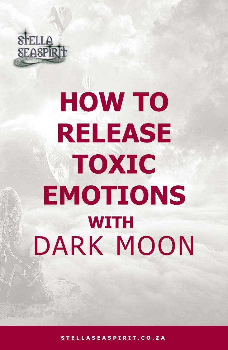 How to Release Heavy Emotions with the Dark Moon | www.stellaseaspirit.co.za