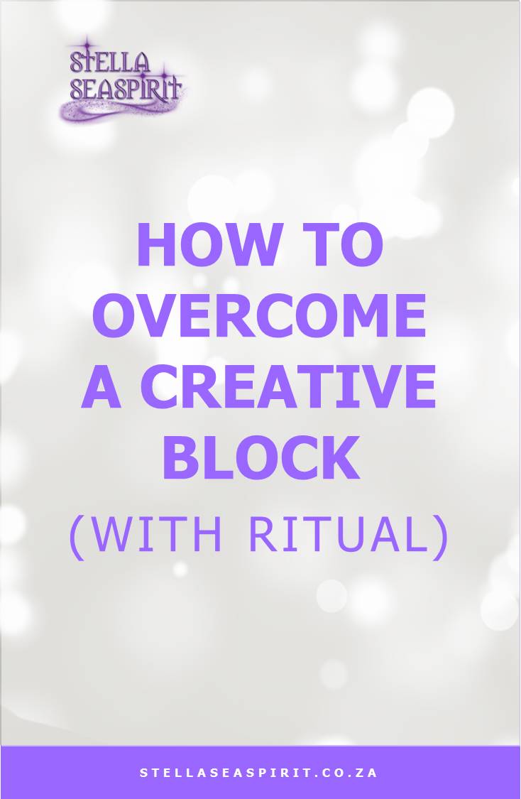 How to Overcome a Creative Block | www.stellaseaspirit.co.za