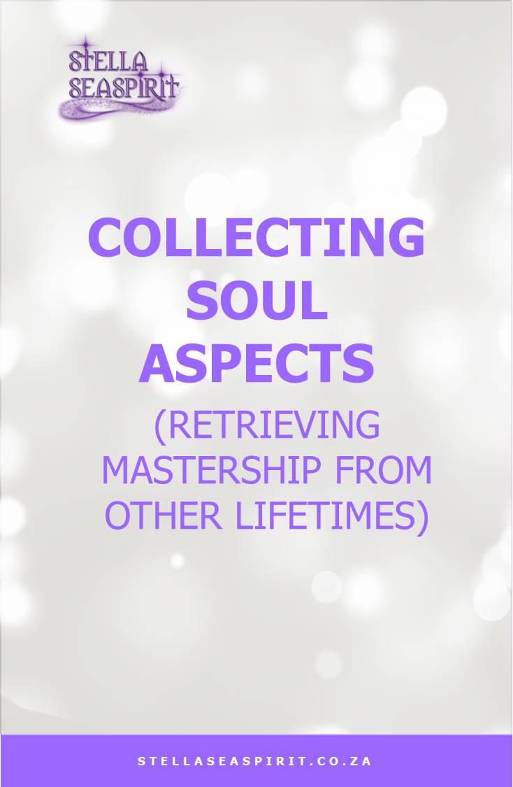 Collecting soul aspects | www.stellaseaspirit.co.za
