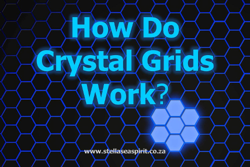 How Crystal Grids Work | www.stellaseaspirit.co.za