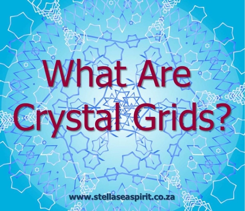 What Are Crystal Grids? | www.stellaseaspirit.co.za