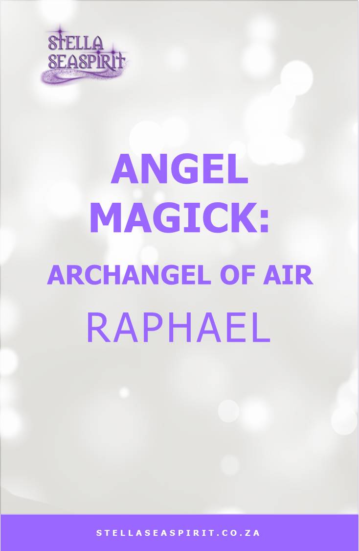 Archangel Raphael Angel Magick | www.stellaseaspirit.co.za