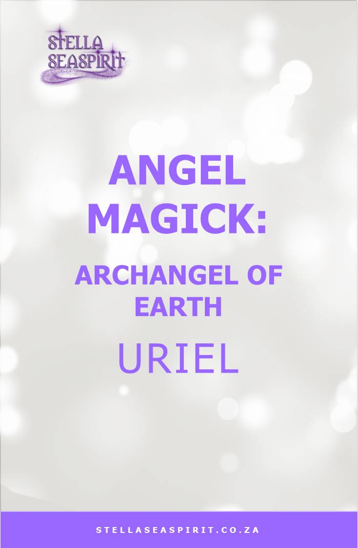 Archangel Uriel Angel Magick | www.stellaseaspirit.co.za