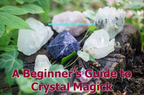 Beginner Crystal Magick | www.stellaseaspirit.co.za