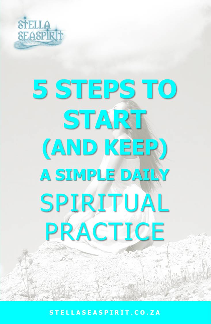 How to Start a Spiritual Practice | www.stellaseaspirit.co.za