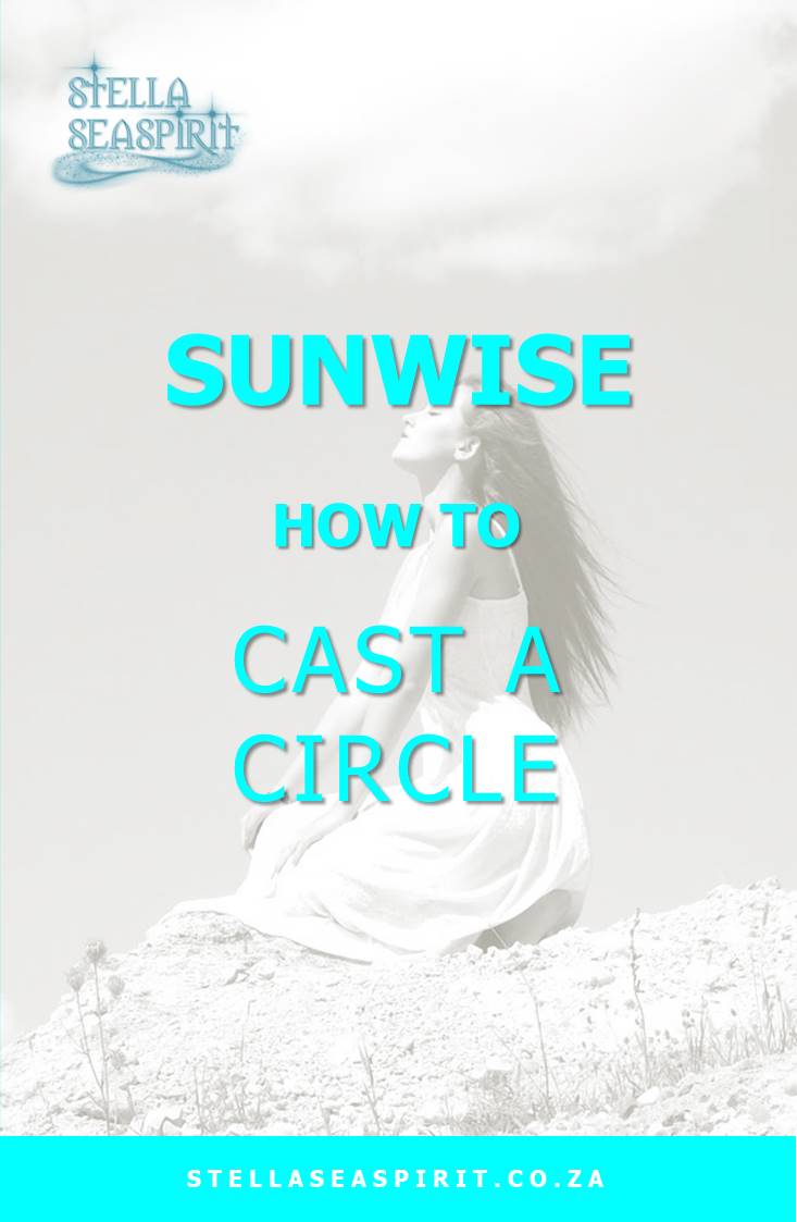How To Cast A Circle | www.stellaseaspirit.co.za