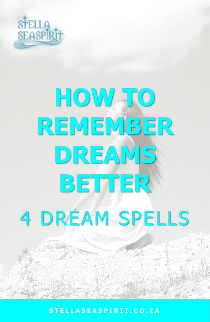 How To Remember Dreams Better | Dream Spells | www.stellaseaspirit.co.za