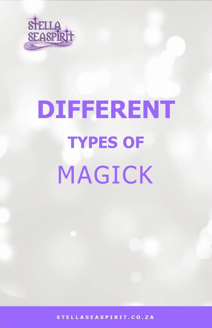 Different Kinds of Magick | www.stellaseaspirit.co.za