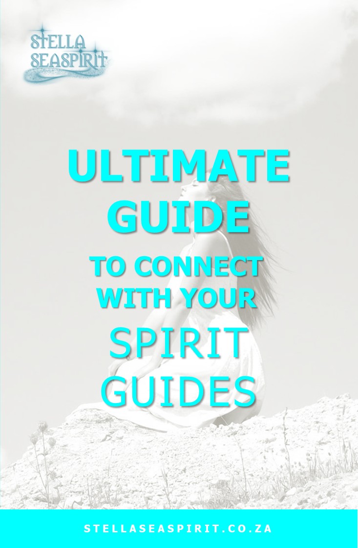 Connect to Your Spirit Guides | www.stellaseaspirit.co.za