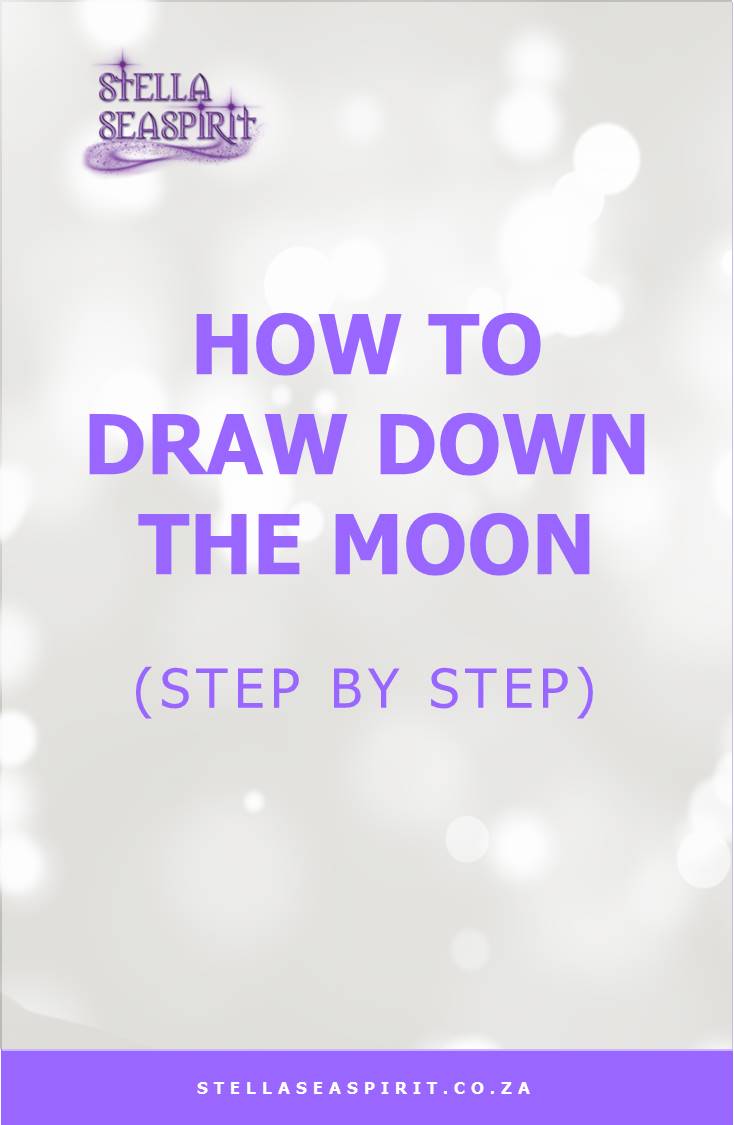 Drawing Down The Moon Ritual | www.stellaseaspirit.co.za